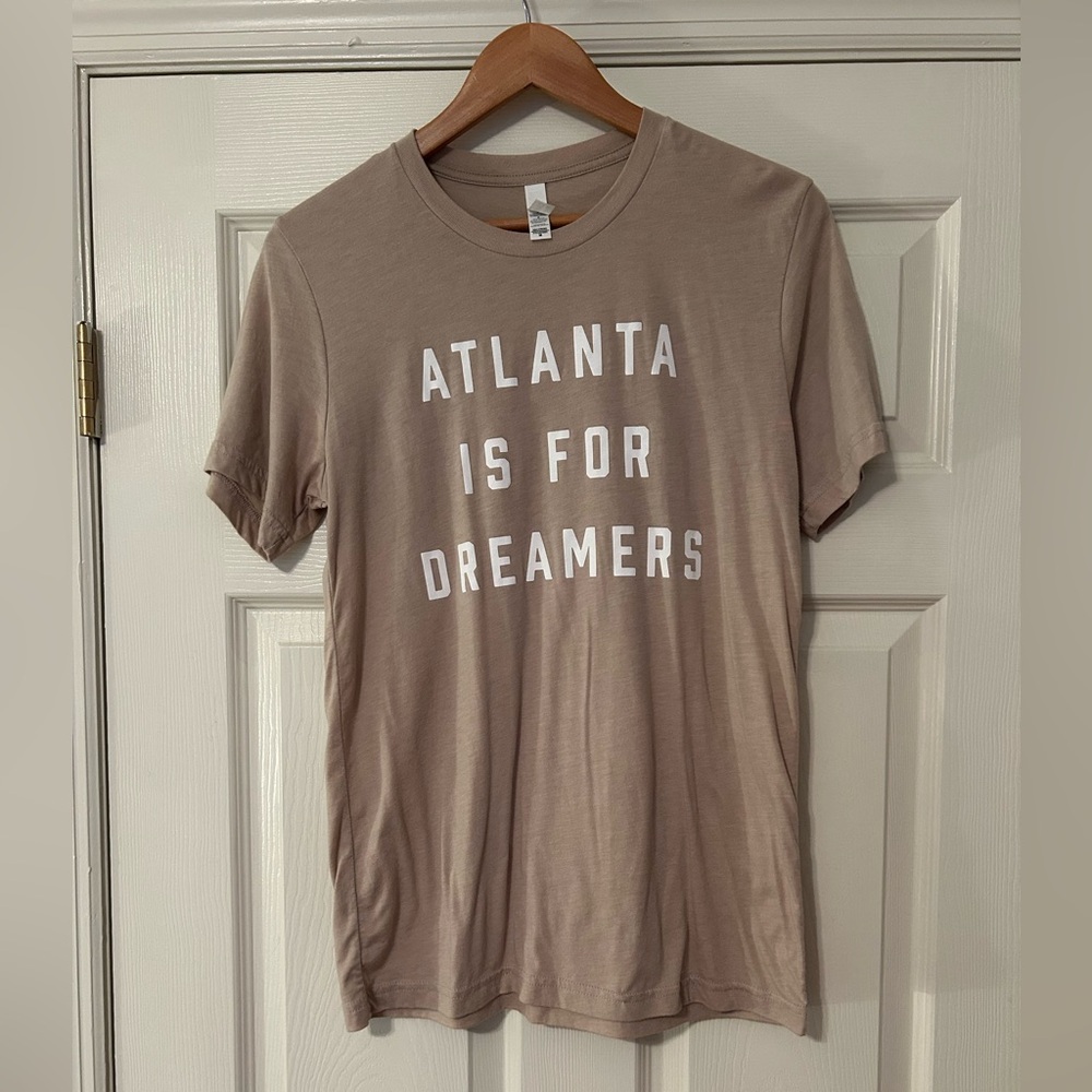 Atlanta is for Dreamers Unisex Tee